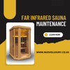Far Infrared Sauna Maintenance: Tips and Tricks for Longevity - Nuovo Luxury