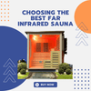 Choosing the Best Far Infrared Sauna: A Comprehensive Buyer's Guide - Nuovo Luxury